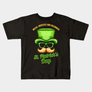 Green Hat Says Relax, Meditate And Celebrate St Patricks Day Kids T-Shirt